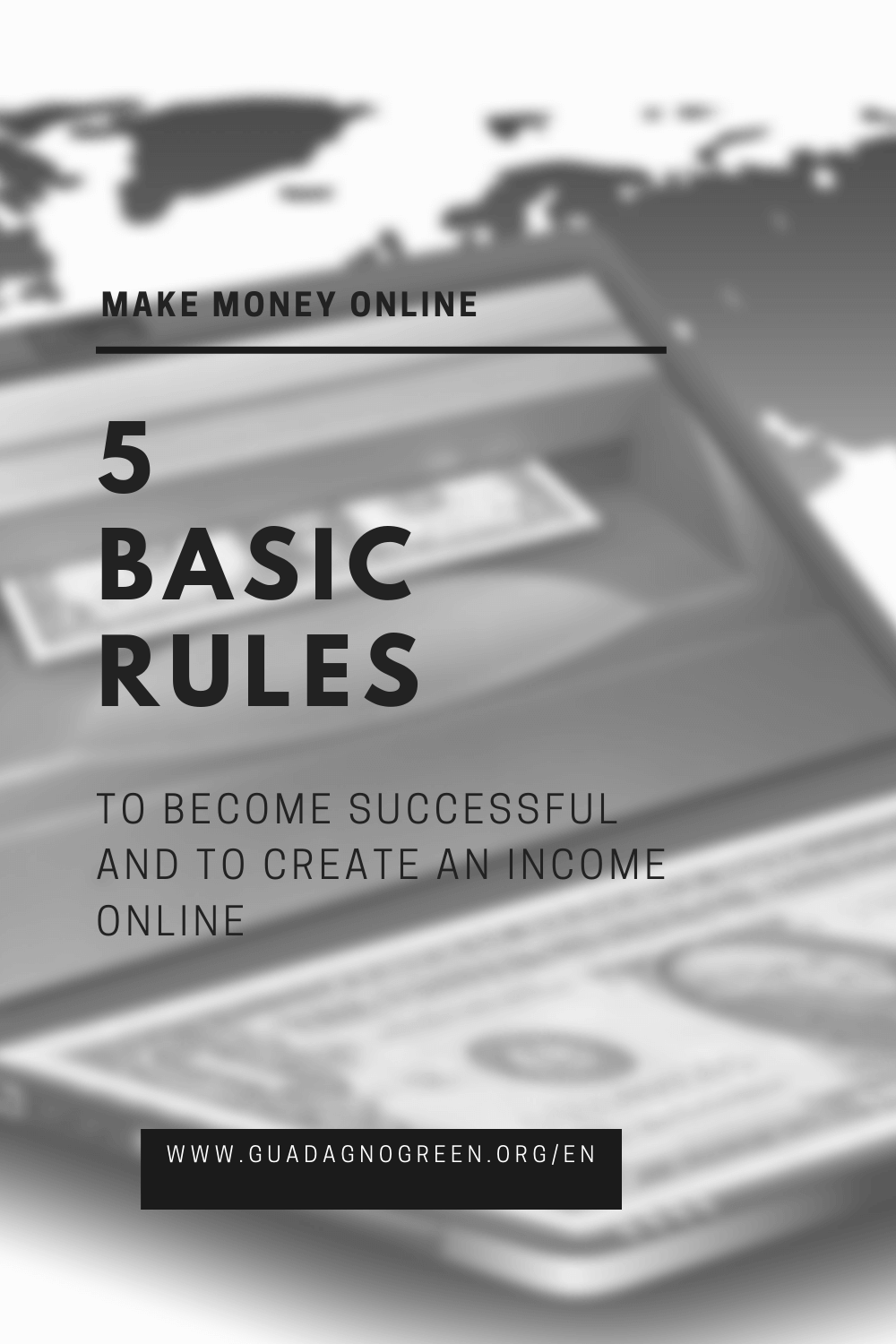 5 rules to become successful and to make money online