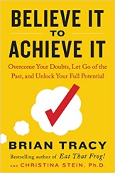 believe it to achieve it brian tracy