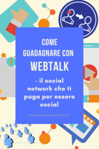 come-guadagnare-online-con-webtalk-il-social-network-che-ti-paga-per-socializzare